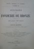 Manuel pratique du fondeur Tome 2, Alliages et fonderie de bronze. Victor Marteil