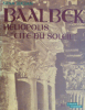 Baalbek Heliopolis " Cité Du Soleil ". Nina Jidejian