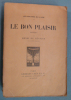 Le bon plaisir.
. Henri de Régnier