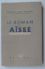 Le roman d'Aïssé. Jérôme & Jean Tharaud