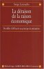 La Déraison de la raison économique - Du délire d'efficacité au principe de précaution.
. Serge Latouche 