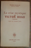 La crise mystique de Victor Hugo (1843-1856) d'après des documents inédits. . Maurice Levaillant