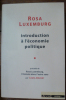 Introduction à l'économie politique, préface de Louis Janover.
. Rosa Luxembourg 