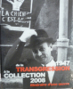 De la Transgression à la Collection 1947 - 2008 Itinéraire d'une œuvre.. Jacques Villeglé  