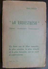 La radiesthésie.