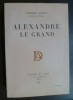 Alexandre Le Grand. Georges Badet