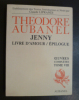 œuvres complètes, Tome 8 : Jenny, livre d'amour, épilogue.. Théodore Aubanel