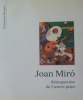 Joan Miro : Rétrospective de l'œuvre peint, catalogue exposition fondation maeght, Saint Paul du 4 juillet au 7 Octobre 1980.


. Jean-Louis Prat