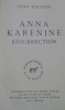 Anna Karénine , Dossier d'Anna Karénine , Résurrection , Dossier de Résurrection. . Tolstoi 
