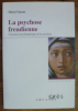 La psychose freudienne - L'invention psychanalytique de la psychose.. Thierry Vincent