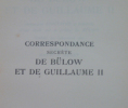 Correspondance secrète de Bülow et de Guillaume II.. 
