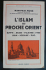 L'Islam au Proche Orient.. Jean-Paul Roux 

