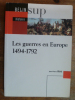 Les guerres en Europe (1494-1792). Jean-Pierre Bois 


