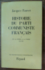 Histoire du Parti Communiste français, Tome I : De la guerre à la guerre 1917-1939.. Jacques Fauvet