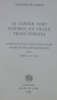 Le Cahier vert, poèmes en prose, trois poésies.
. Maurice Guérin
