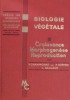 Biologie végétale III.
Croissance - Morphogenèse - Reproduction
. P. Champagnat, P. Ozenda, L. Baillaud 