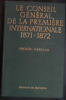 Le conseil général de la première internationale 1871-1872.. Collectif
 