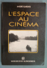 L'espace au cinéma.. André Gardies : 

