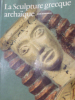 La sculpture Grecque archaïque.
. John Boardman : 