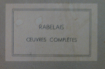 œuvres complètes. Rabelais :