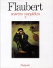 Œuvres complètes, tome 2. Flaubert Gustave