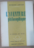 L'aventure philosophique.
. Micheline Sauvage : 