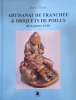 Artisanat de tranchée & briquets de poilus de la guerre 14-18.
. Patrice Warin : 

