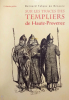 Sur les traces des Templiers de Hautes-Alpes.

. Bernard Falque De Bezaure : 