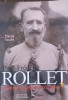 Paul-Frédéric Rollet, Père de la Légion Étrangère.. Pierre Soulié