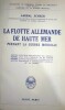 La Flotte Allemande de Haute Mer pendant la Guerre Mondiale.. Amiral Scheer