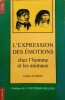L'expression des émotions chez l'homme et les animaux.. Charles Darwin