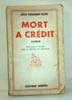  Mort &agrave; cr&eacute;dit.
. Louis-Ferdinand C&eacute;line :