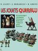 Les Jouets Quiralu 1933 - 1964. R. Alazet - J. Borsarello - H. Giroud