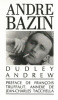 André Bazin
. Dudley Andrew