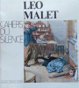 Les Cahiers du Silence : Léo Malet. Daniel Mallerin