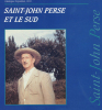 Saint-john Perse et le sud. Saint-John Perse , Jean Ballard & Joëlle Gardes-Tamine 