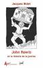 John Rawls et la théorie de la justice. Jacques Bidet, avec la collaboration de  Annie Bidet-Mordrel