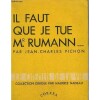 Il faut que je tue Mr. Rumann. Jean-Charles Pichon