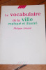 le Vocabulaire de la ville expliqué et illustré. Philippe Arnaud