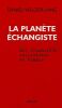 La Planète échangiste
Les sexualités collectives en France. Daniel Welzer-lang