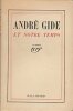 André Gide Et Notre Temps. André Gide
Ramon Fernandez; René Gillouin; Jean Guéhenno; Daniel Halévy; Gabriel Marcel; Jacques Maritain; Henri Massis; ...