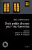 Trois petits drames pour marionnettes. Maurice Maeterlinck