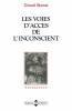 Les voies d'accès de l'inconscient. Gérard Bonnet