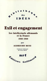 Exil et engagement
Les intellectuels allemands et la France, 1930-1940