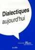 Dialectiques, aujourd'hui. Ollman B, Lucien Sève  (ouvrage coordonné par)