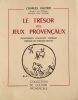Le Trésor Des Jeux Provençaux -
Par Galtier Charles . Galtier Charles 