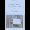 Le Mouvement des surréalistes ou Le fin mot de l'histoire
Mort d'un groupe, naissance d'un mythe. Alain Joubert