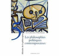 Les philosophies politiques contemporaines .
Histoire de la philosophie politique, t5