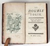 La Double folie [relié à la suite :] Le Momus françois ou les Avantures divertissantes du duc de Roquelaure, ou les Mémoires que l'auteur a trouvez ...