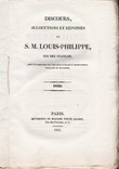 Discours, allocutions et réponses de S. M. Louis-Philippe, roi des Français, avec un sommaire des circonstances qui s'y rapportent, extraits du ...
